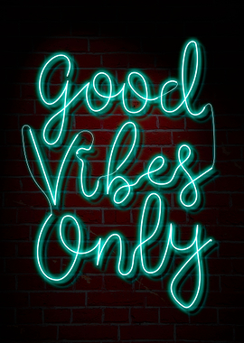Good vibes only