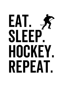 Eat Sleep Hockey Repeat