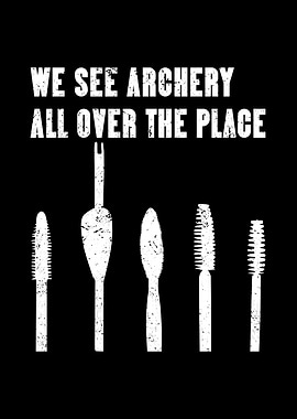 We see archery all over