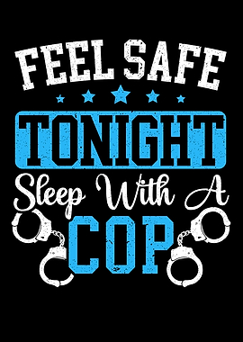 Sleep With A Cop