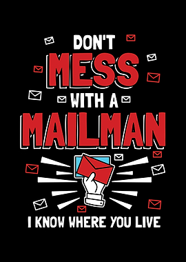 Dont Mess With A Mailman