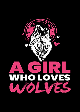 Girl Who Loves Wolves