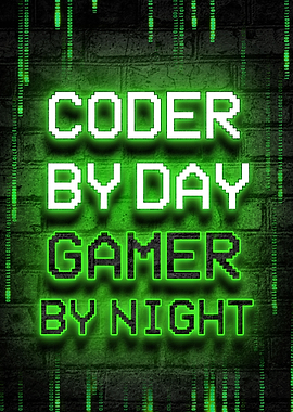Coder gamer by night
