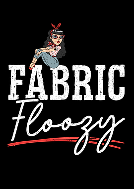 Fabric Floozy