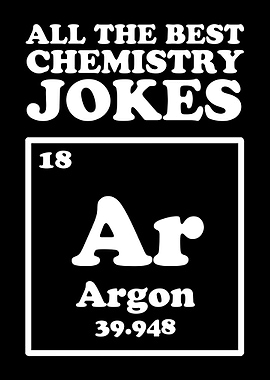 Good Chemistry Jokes Argon