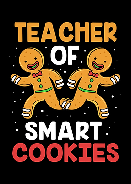 Teacher Of Smart Cookies