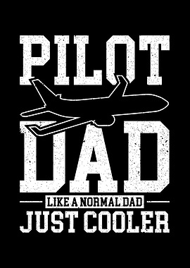 Pilot Dad Like Normal Dad