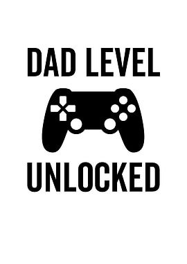 Dad Level Unlocked