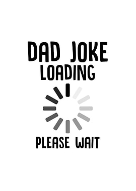 Dad Joke Loading Please