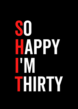 So Happy Im Thirty