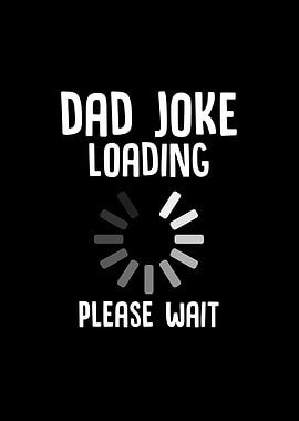 Dad Joke Loading Please