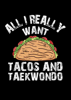 All I really want tacos