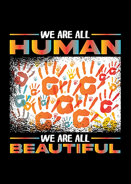 We Are All Human We Are