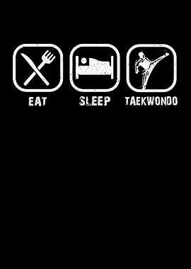 Eat sleep taekwondo
