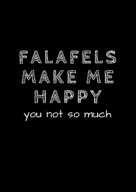 Falafel Makes Me Happy