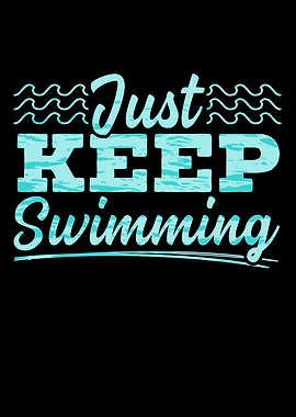 Just Keep Swimming