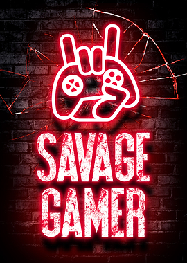 Savage gamer gaming poster