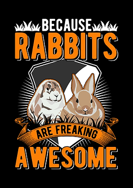 Because Rabbits Are