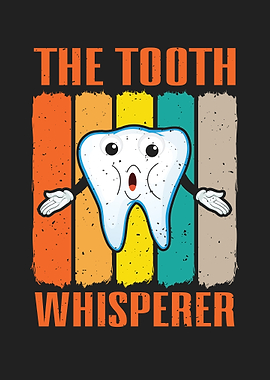 The Tooth Whisperer