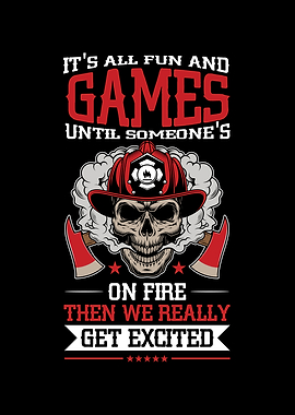 I At A Firefighter BECAUSE