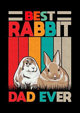 Best Rabbit Dad Ever Bunny