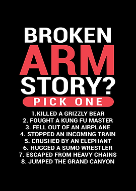 Broken Arm Story Pick One