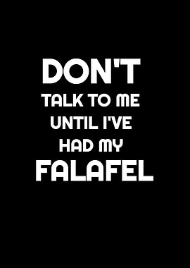 Until Ive Had My Falafel