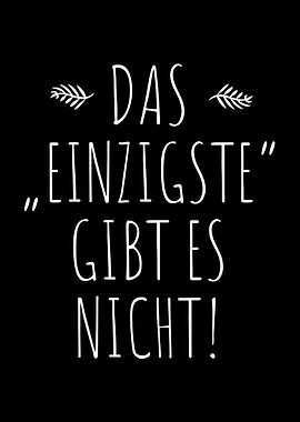 Einzigste Gibt Es Nicht