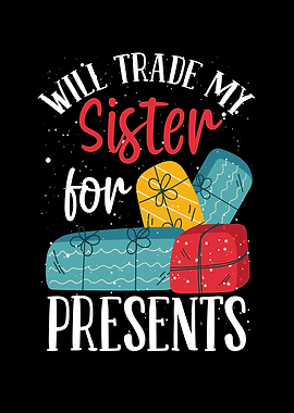 I will trade my sister