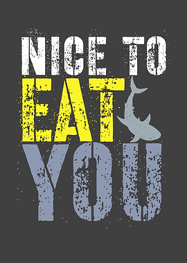 Shark Pun Nice To Eat You