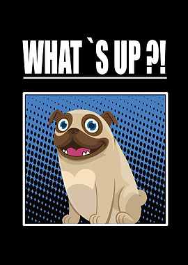 Whats Up Mops Mops Dog