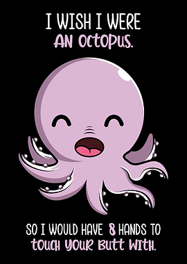 Octopus Butt Silly or Funn