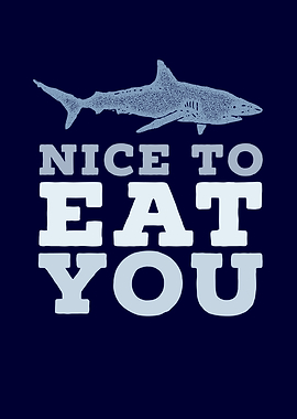 Shark Pun Nice To Eat You