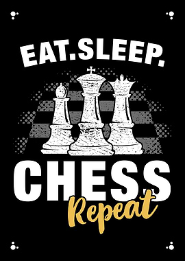 Eat Sleep Chess Repeat