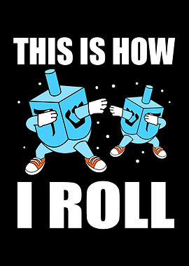 Dreidel This is How I Roll