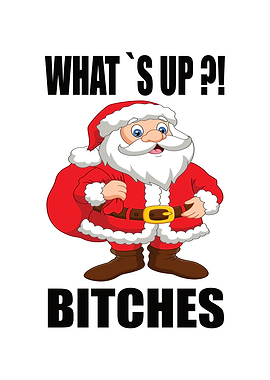 Whats Up Bitches Santa