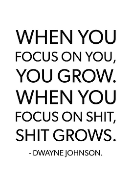 Focus On You and Grow