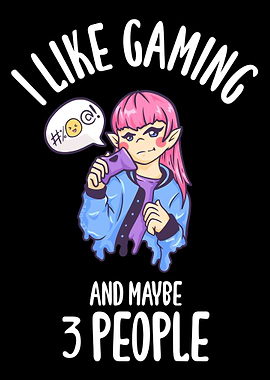 I Like Gaming And Maybe 3