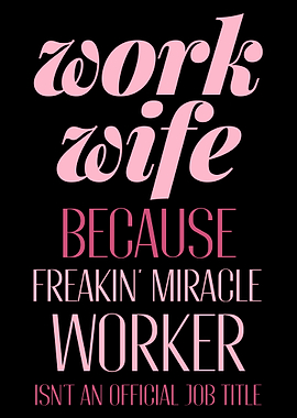 Funny Work Wife