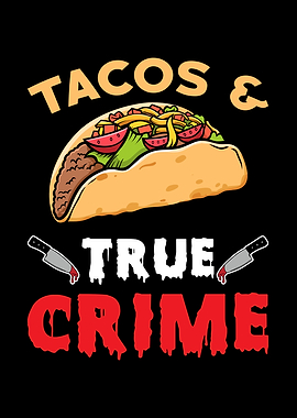 True Crime And Tacos