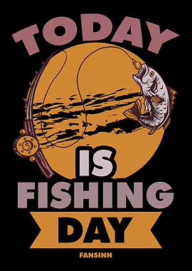 Today Is Fishing Day