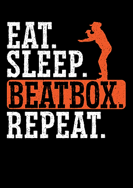 Eat Sleep Beatbox Repeat