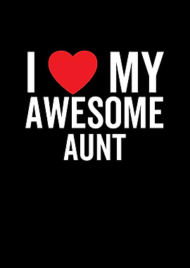 I Love My Awesome Aunt