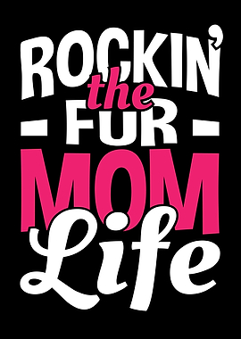 Rockin The Fur Mom Life