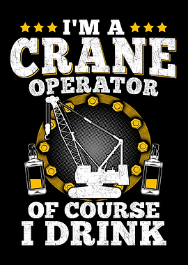 I Am A Crane Operator