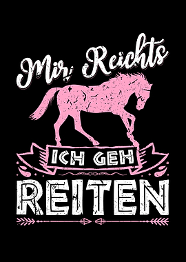 Mir Reichts Ich Geh Reiten