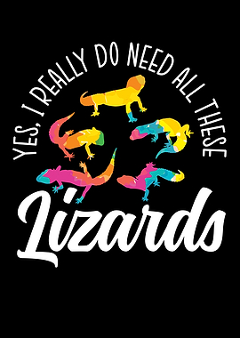 I Really Need Lizards