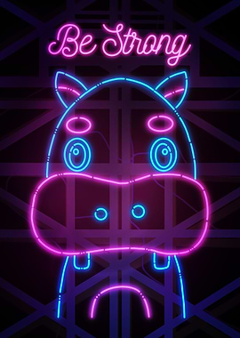 Cute Hippo Be Strong Neon
