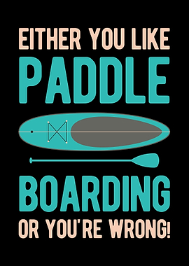 Funny Paddle Board Quote