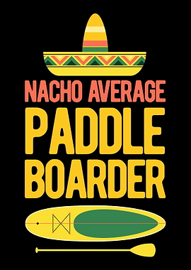 Funny PaddleBoard Quote